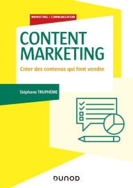 Content Marketing: Créer des contenus qui font vendre Stéphane Truphème Author