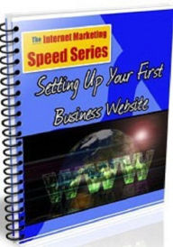 Make Money from Home eBook - Setting Up Your First Business Website - Do You Really Need Your Own Business Website? Self Improvement Author