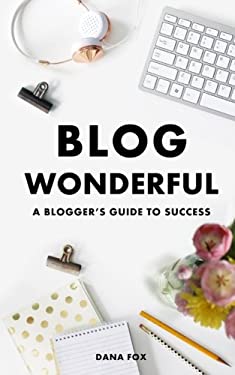 Blog Wonderful by Dana Fox
