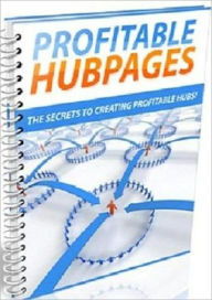 Profitable HubPages - Easiest Ways to Set Up Web Pages and Make Money Online Irwing Author