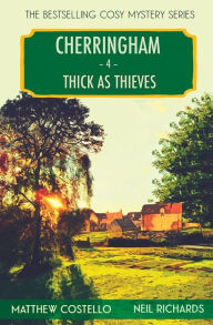 Thick as Thieves: A Cherringham Cosy Mystery Matthew Costello Author