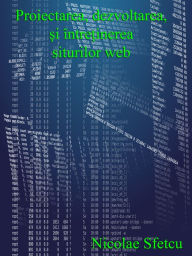 Proiectarea, dezvoltarea si intretinerea siturilor web Nicolae Sfetcu Author