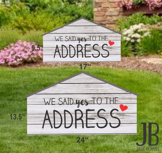 House Shaped - We Said Yes To The Address Photo Prop