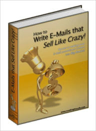 How to Write Emails That Sell Like Crazy Dawn Publishing Editor