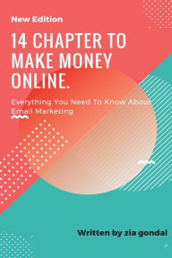 14 Chapter To Make Money Online.: 14 Chapter To Make Money Online. Chapter To Make Money Online Author