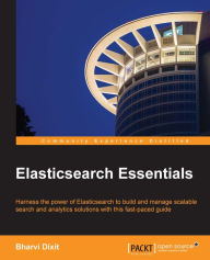 Elasticsearch Essentials Bharvi Dixit Author