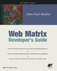 Web Matrix Developer's Guide John Mueller Author