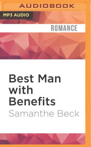 Best Man with Benefits Samanthe Beck Author