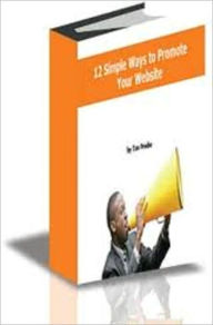 12 Simple Ways to Promote your Website Jessie Robert Author