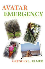 Avatar Emergency Gregory L. Ulmer Author