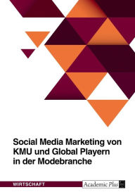 Social Media Marketing von KMU und Global Playern in der Modebranche Frieda von Meding Author