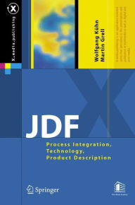 JDF: Process Integration, Technology, Product Description Wolfgang Kïhn Author