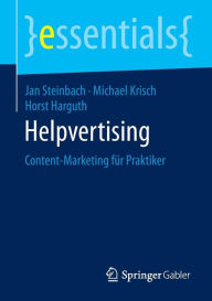 Helpvertising: Content-Marketing f�r Praktiker Jan Steinbach Author