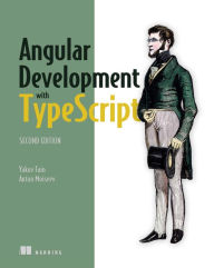 Angular Development with TypeScript Anton Moiseev Author