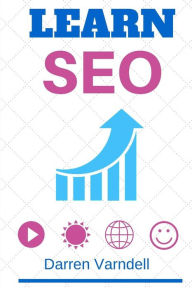 Learn SEO: Beginners Guide to Search Engine Optimization Darren Varndell Author