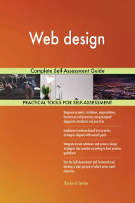 Web design Complete Self-Assessment Guide Gerardus Blokdyk Author