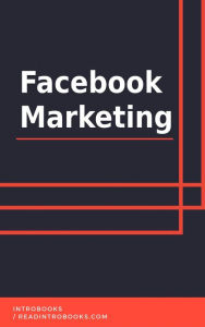 Facebook Marketing IntroBooks Team Author