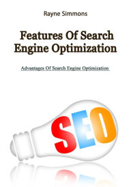 Features Of Search Engine Optimization Rayne Simmons Author