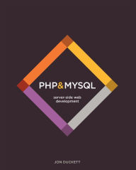 PHP & MySQL: Server-side Web Development Jon Duckett Author