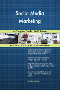 Social Media Marketing A Complete Guide - 2020 Edition Gerardus Blokdyk Author
