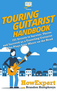 Touring Guitarist Handbook HowExpert Author