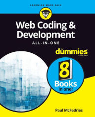 Web Coding & Development All-in-One For Dummies Paul McFedries Author
