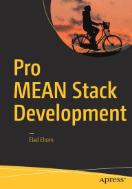 Pro MEAN Stack Development Elad Elrom Author
