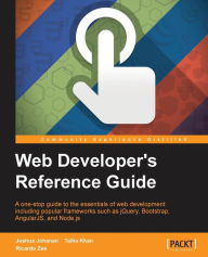 Web Developers Reference Guide Joshua Johanan Author