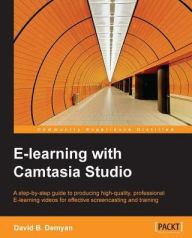 E-learning with Camtasia Studio David B. Demyan Author