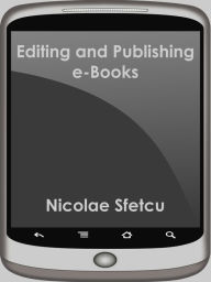 Editing and Publishing e-Books Nicolae Sfetcu Author