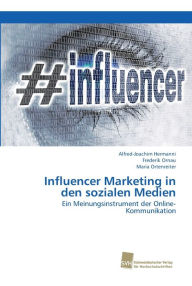 Influencer Marketing in den sozialen Medien Alfred-Joachim Hermanni Author