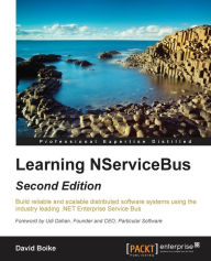 Learning NServiceBus - Second Edition David Boike Author