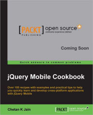 Jquery Mobile Cookbook Chetan K. Jain Author