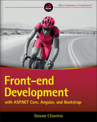 Front-end Development with ASP.NET Core, Angular, and Bootstrap Simone Chiaretta Author