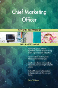 Chief Marketing Officer Critical Questions Skills Assessment Gerardus Blokdyk Author