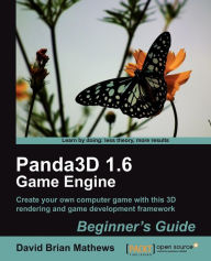 Panda3d 1.6 Game Engine Beginner's Guide Dave Mathews Author