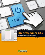 Aprender Dreamweaver CS6 con 100 ejercicios prácticos MEDIAactive Author