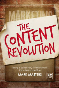 The Content Revolution Mark Masters Author