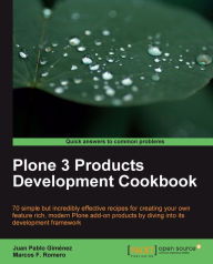 Plone 3 Products Development Cookbook Juan Pablo Gimenez Author