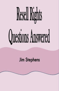 Resell Rights Questions Answered Jim Stephens Author
