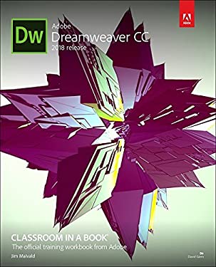 Adobe Dreamweaver CC Classroom in a Book (2018 release) by James Maivald
