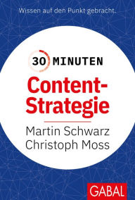 30 Minuten Content-Strategie Martin Schwarz Author