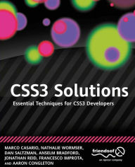 CSS3 Solutions: Essential Techniques for CSS3 Developers Marco Casario Author