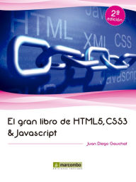 El gran libro de HTML5, CSS3 y Javascript Diego Gauchat Juan Author