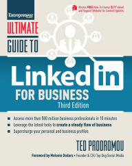 Ultimate Guide to LinkedIn for Business: Access more than 500 million people in 10 minutes Ted Prodromou Author