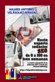 Hazte experto redactor SEO de 0 a 100 en 3 semanas (SEO & Marketing) Wilmer Antonio Velásquez Peraza Author