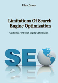 Limitations Of Search Engine Optimization Ellen Green Author