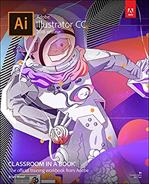 Adobe Illustrator CC Classroom in a Book (2018 release) by Brian Wood