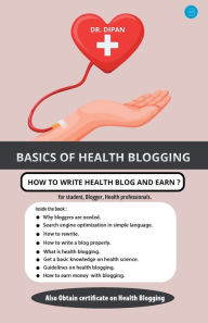Basics of Health Blogging Dr. Dipan Author