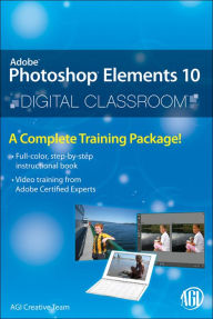 Photoshop Elements 10 Digital Classroom AGI Creative Team Author